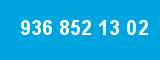 936 852 13 02